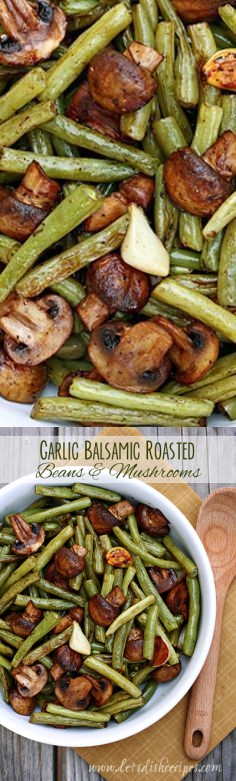 Balsamic Garlic Roasted Green Beans & Mushrooms