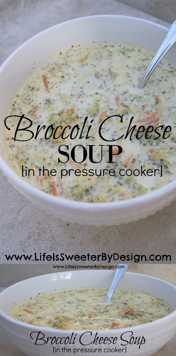 Broccoli Cheese Soup in the Pressure Cooker