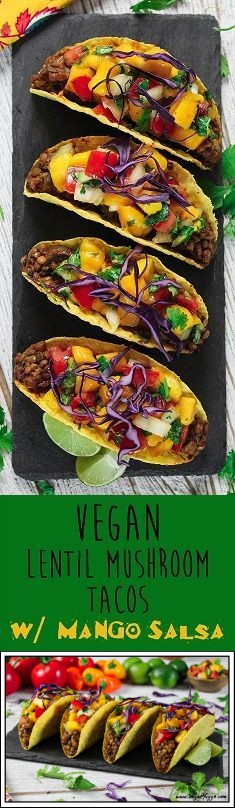 Lentil Mushroom Tacos w/ Mango Salsa