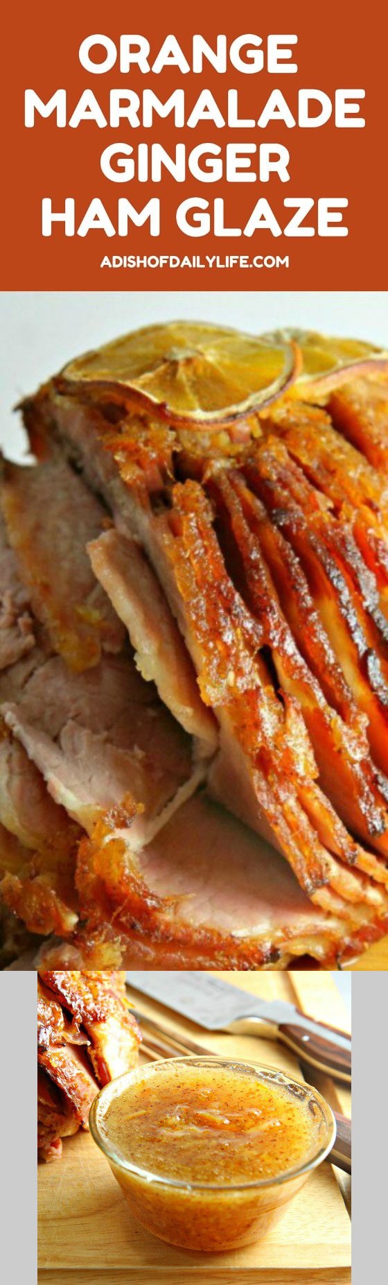 Orange Marmalade Ginger Ham Glaze (+ ham cooking tips