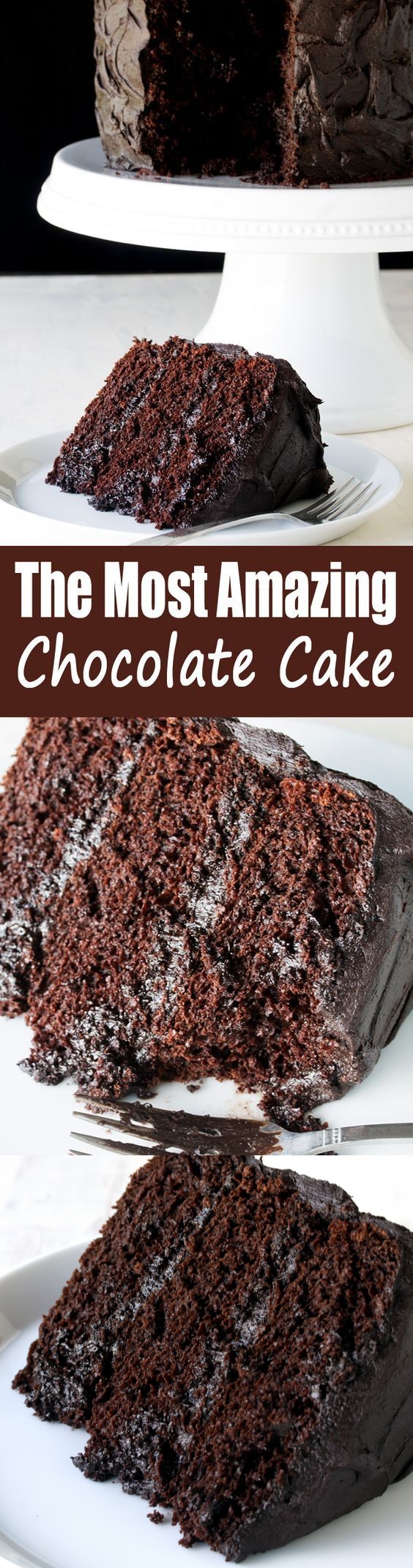 The Most Amazing Chocolate Cake