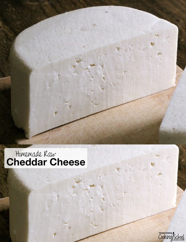 Homemade Raw Cheddar Cheese
