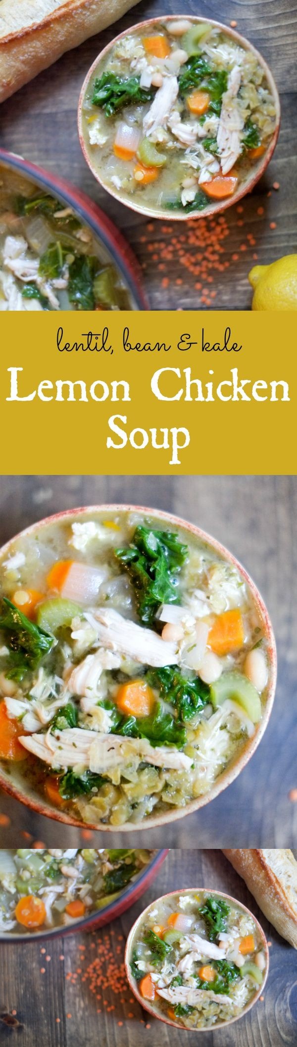 Lemon Chicken Soup with Lentils, Kale, & Beans