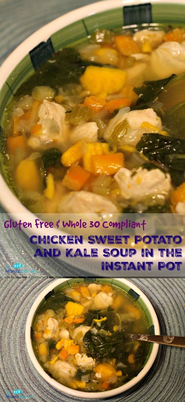 Chicken Sweet Potato and Kale Soup (Instant Pot Recipe: Gluten Free and Whole 30 Compliant