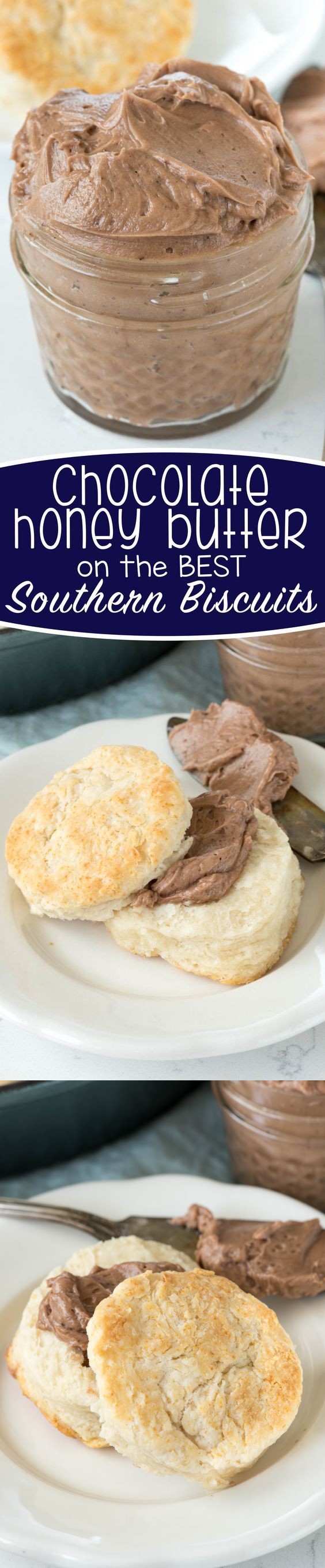 Chocolate Honey Butter with the BEST Buttermilk Biscuits