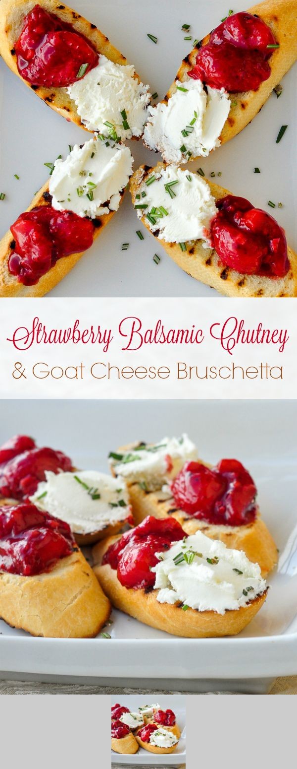 Strawberry Balsamic Chutney and Goat Cheese Bruschetta