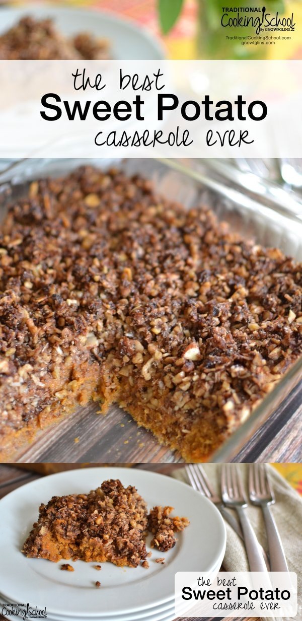 Best Sweet Potato Casserole Ever + Nut Crumble Topping