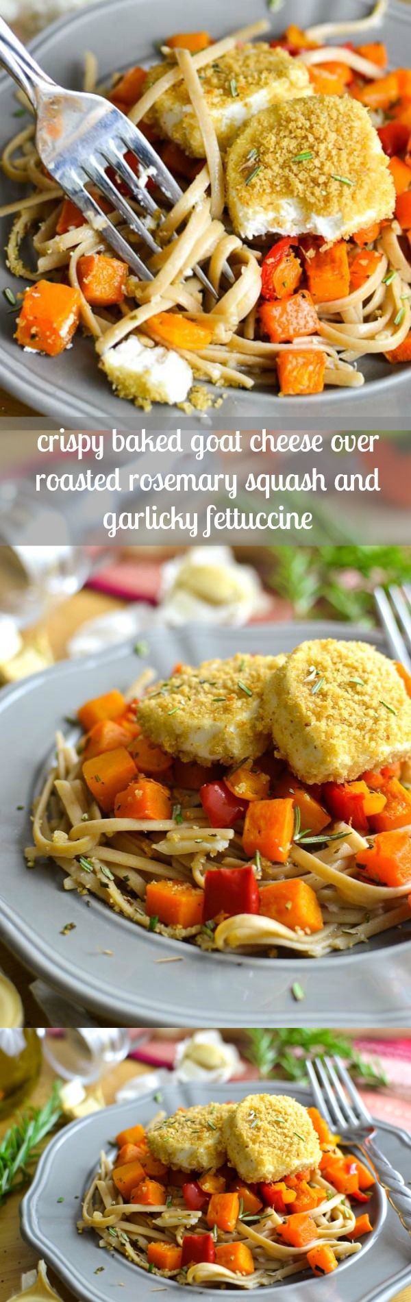 Crispy Baked Goat Cheese and Rosemary-Roasted Butternut Squash over Garlic-y Whole Wheat Fettuccine