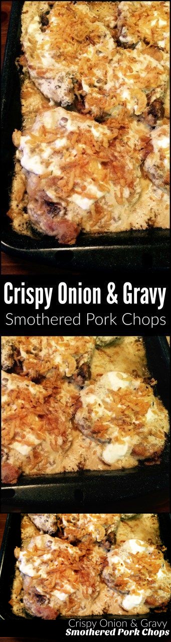 Crispy Onion & Gravy Smothered Pork Chops