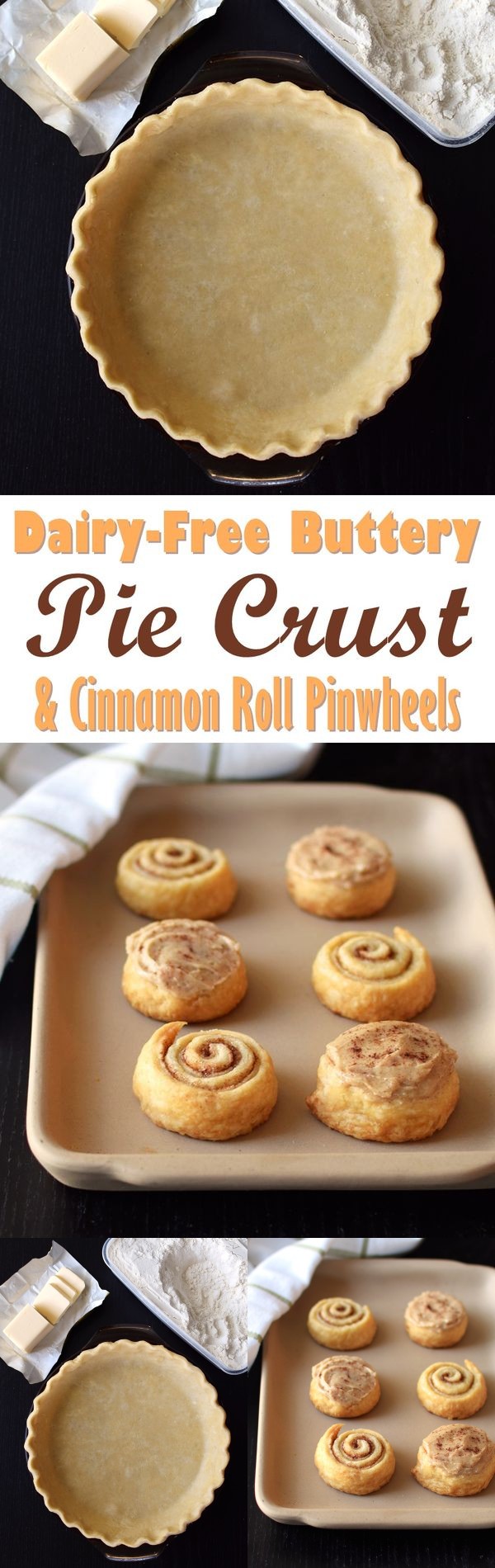 Dairy-Free Buttery Pie Crust + Cinnamon Roll Pinwheels (for Kids!