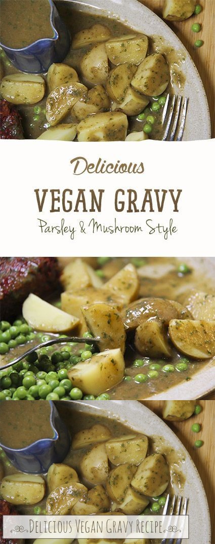 Delicious Vegan Gravy (mushroom & parsley style