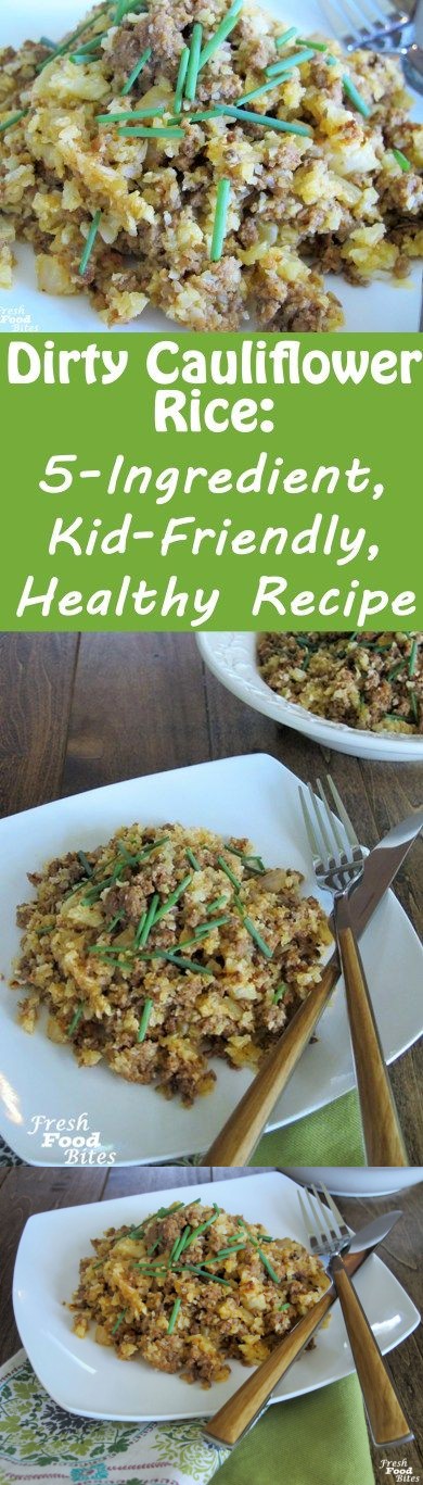 Dirty Cauliflower Rice: 5-Ingredient, Kid-Friendly, Healthy