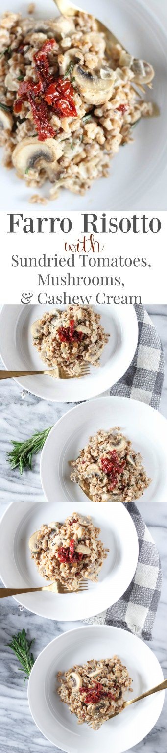 Farro Risotto with Sundried Tomatoes, Mushrooms, & Cashew Cream