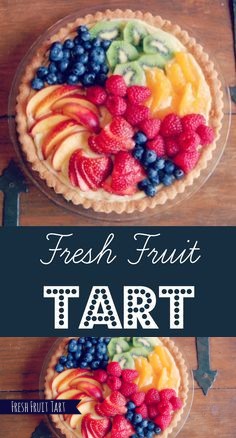 Ina Garten’s Fresh Fruit Tart Adapted from The Barefoot Contessa Cookbook