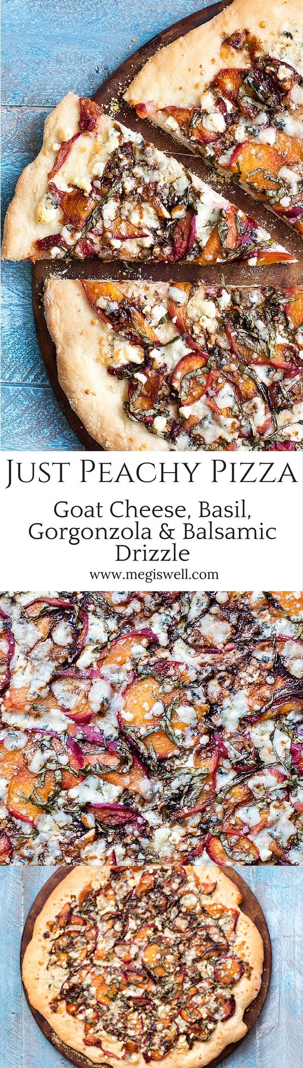 Just Peachy Pizza with Goat Cheese, Basil, Gorgonzola, and Balsamic Drizzle