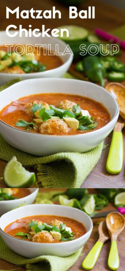 Matzah Ball Chicken Tortilla Soup