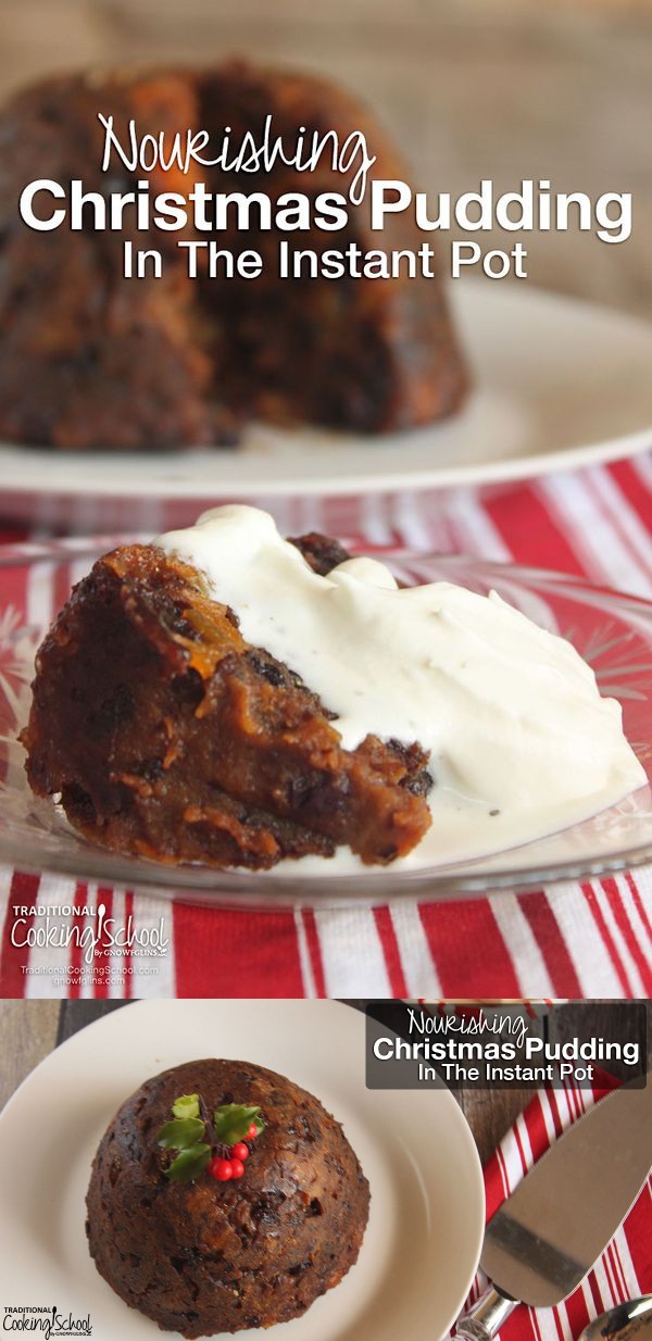 Nourishing Christmas Pudding In The Instant Pot