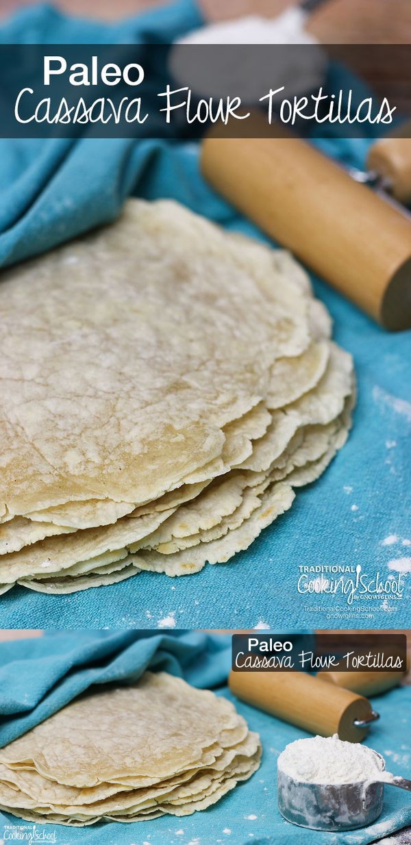 Paleo Cassava Flour Tortillas