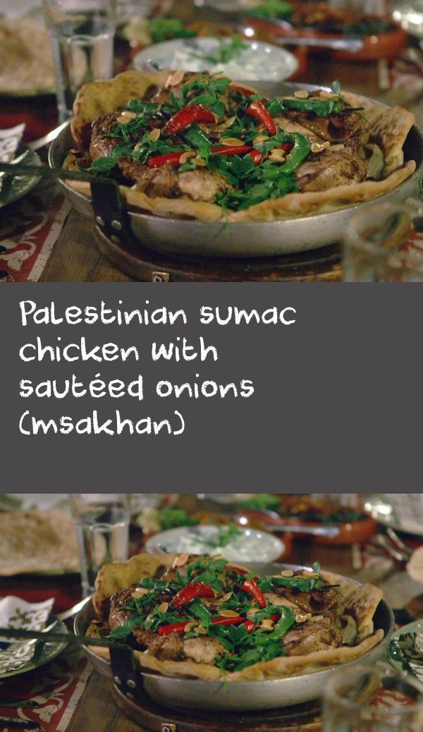 Palestinian sumac chicken with sautéed onions (msakhan