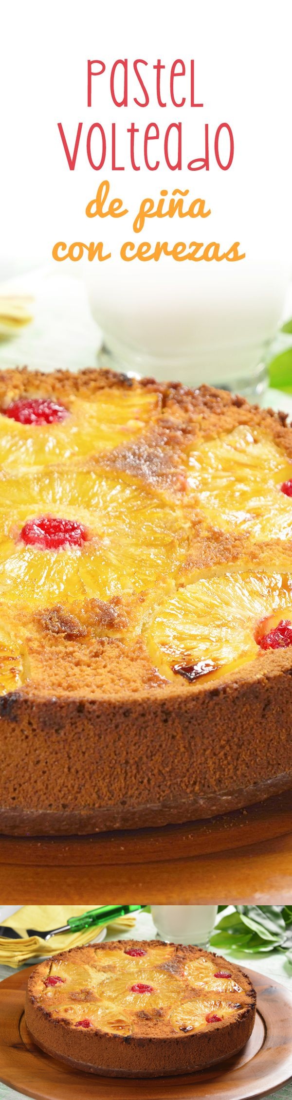 Pastel Volteado de Piña con Cerezas