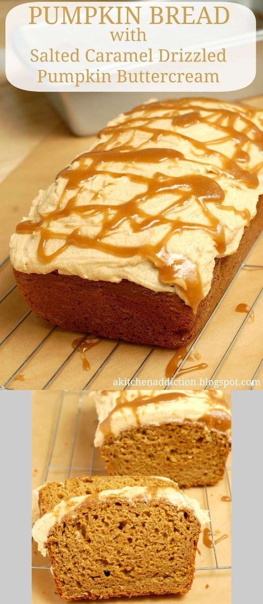 Pumpkin Bread with Salted Caramel Drizzled Pumpkin Buttercream