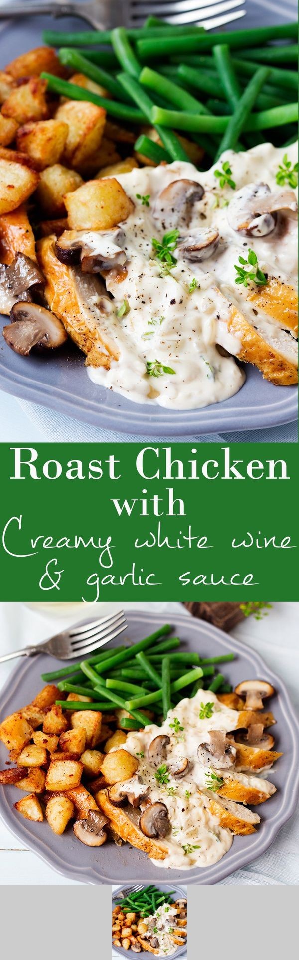 Roast Chicken with Creamy White Wine & Garlic Sauce (plus sauté potatoes!