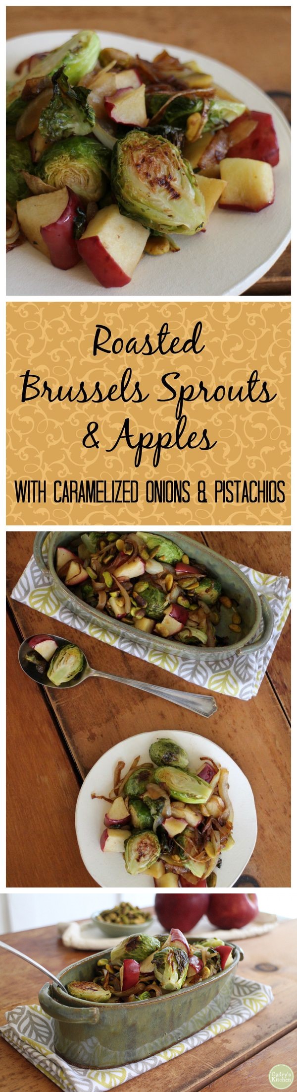 Roasted Brussels Sprouts & Apples with Caramelized Onions and Pistachios