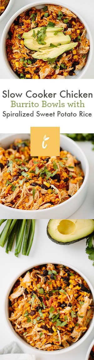 Slow Cooker Chicken Burrito Bowls with Spiralized Sweet Potato Rice