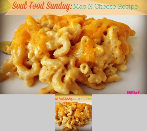 Soul Food Sunday: Mac N Cheese