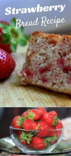 Strawberry Bread with Fresh Strawberries