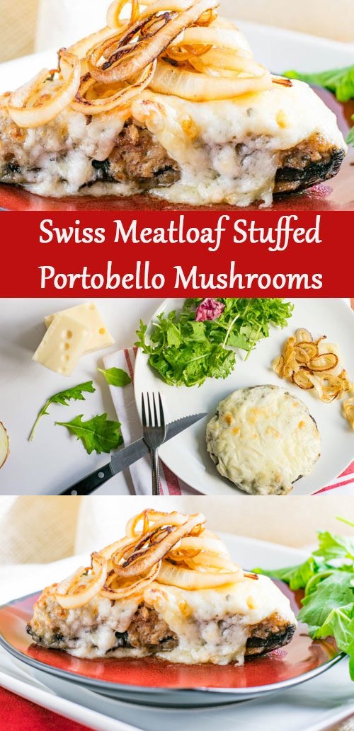 Swiss Meatloaf Stuffed Portobello Mushrooms