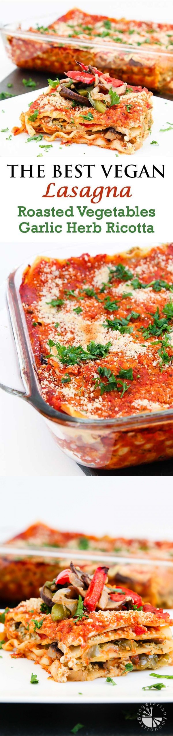 Vegan Lasagna Recipe with Roasted Veggies & Garlic Herb Ricotta