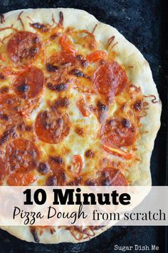 10 Minute Pizza Dough