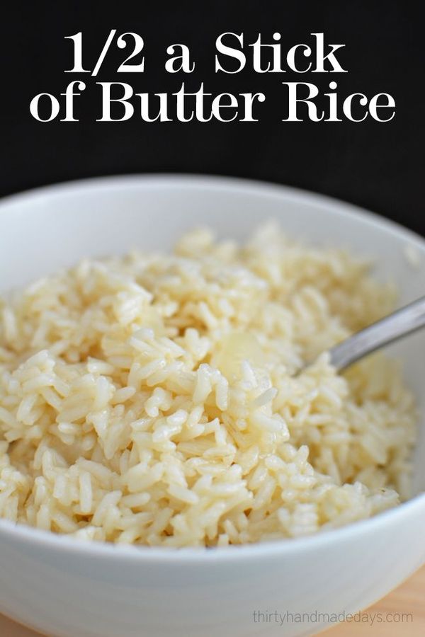 ½ a Stick of Butter Rice
