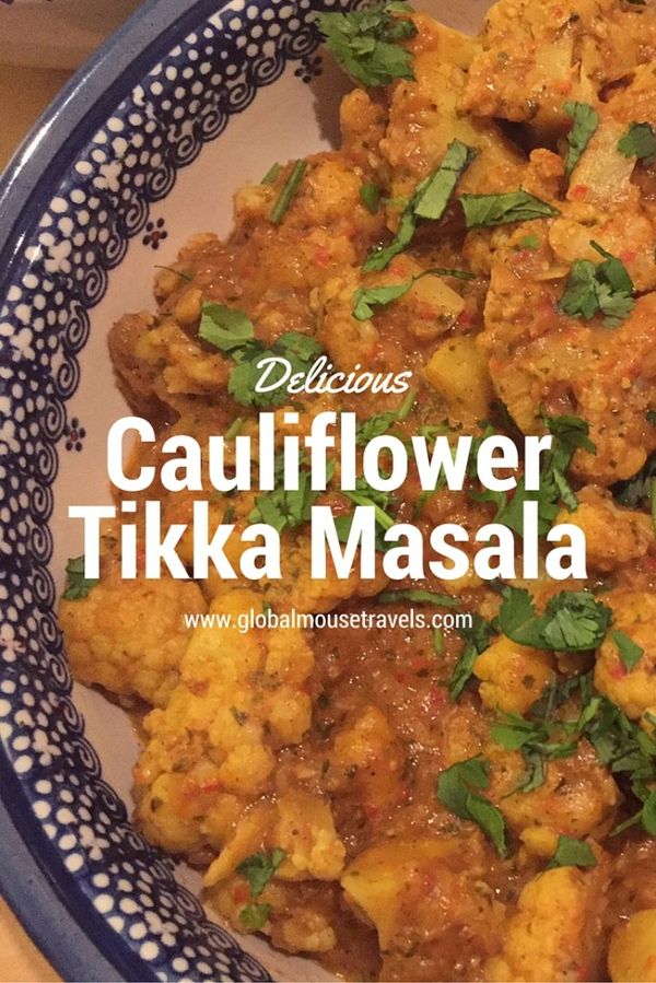 A Taste of our Travels - Cauliflower Tikka Masala