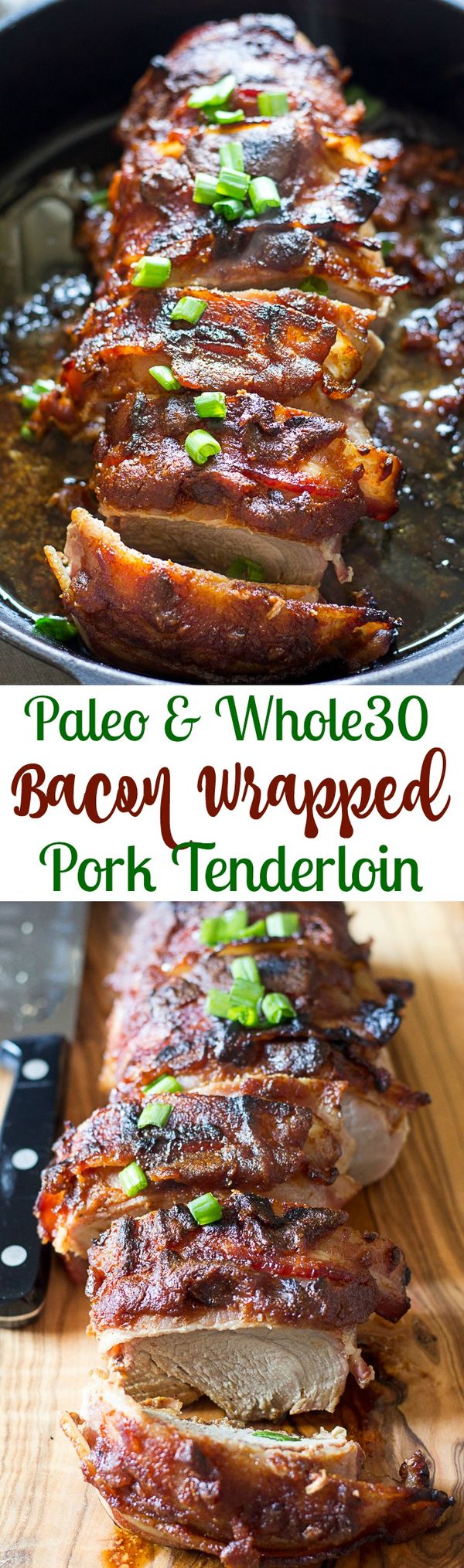 Bacon Wrapped Pork Tenderloin (Paleo & Whole30