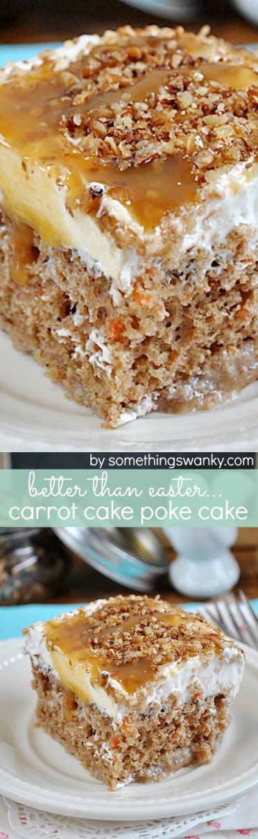 Better Than Easter… Carrot Cake Poke Cake