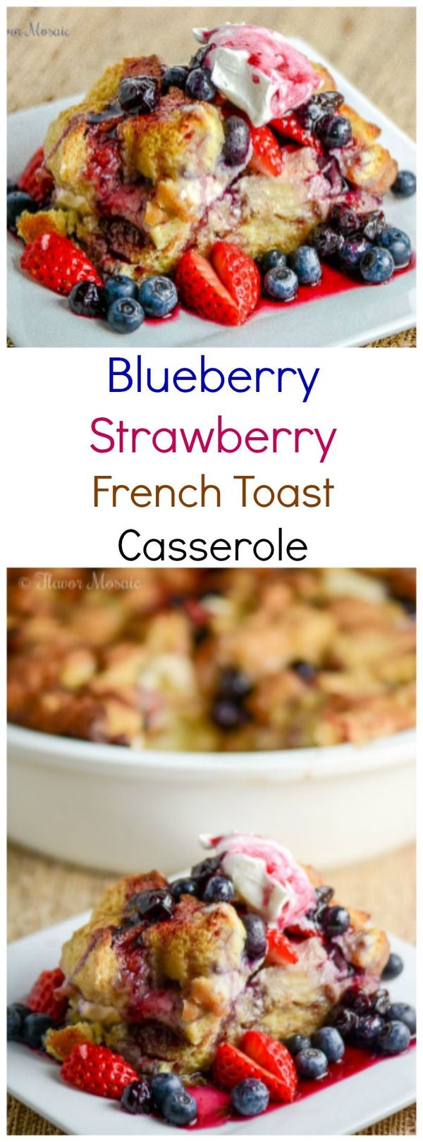 Blueberry Strawberry French Toast Casserole