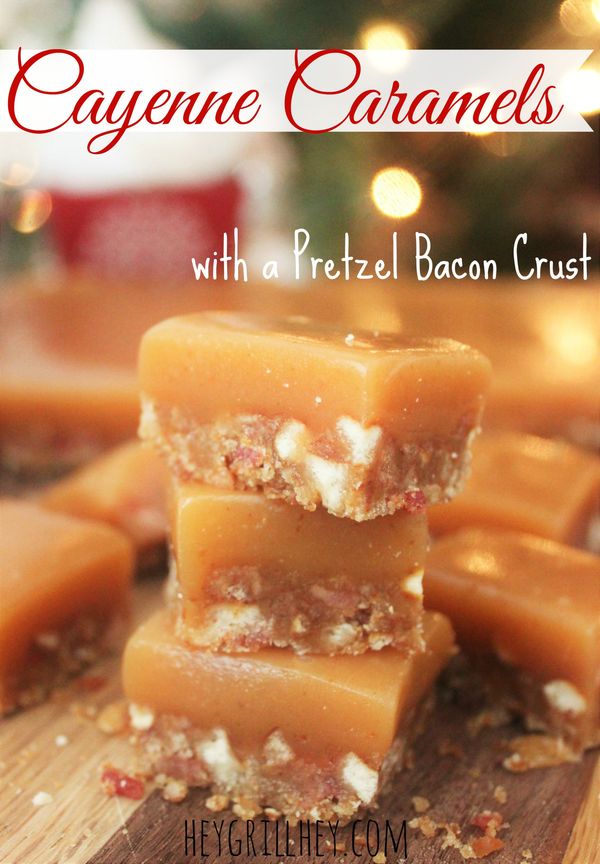 Cayenne Caramels with a Pretzel Bacon Crust