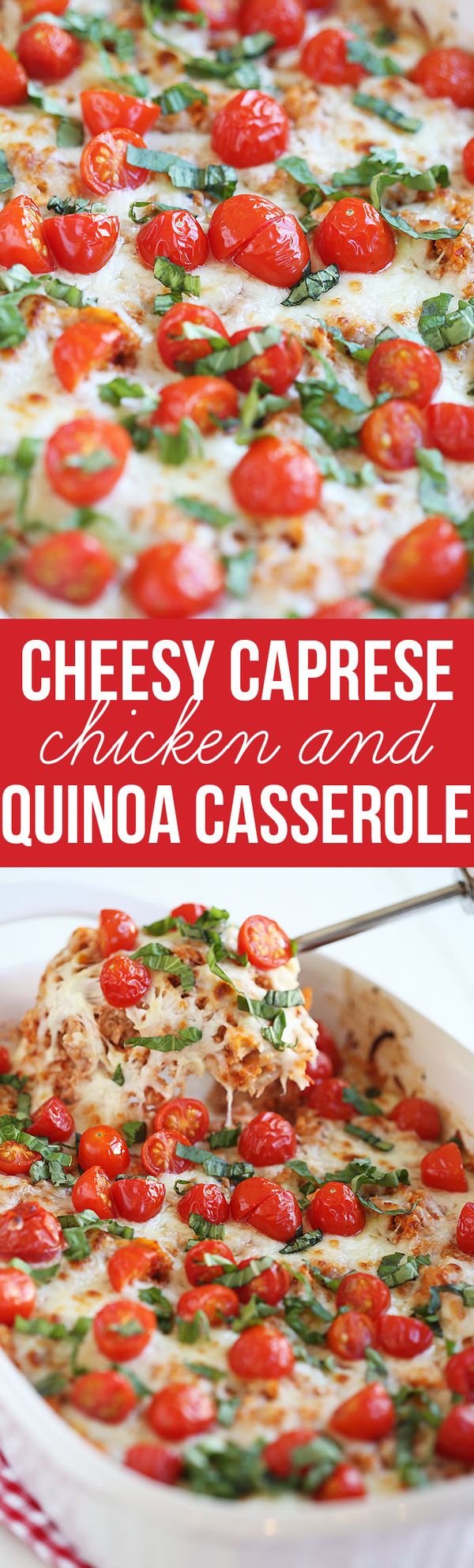 Cheesy Caprese Chicken & Quinoa Casserole