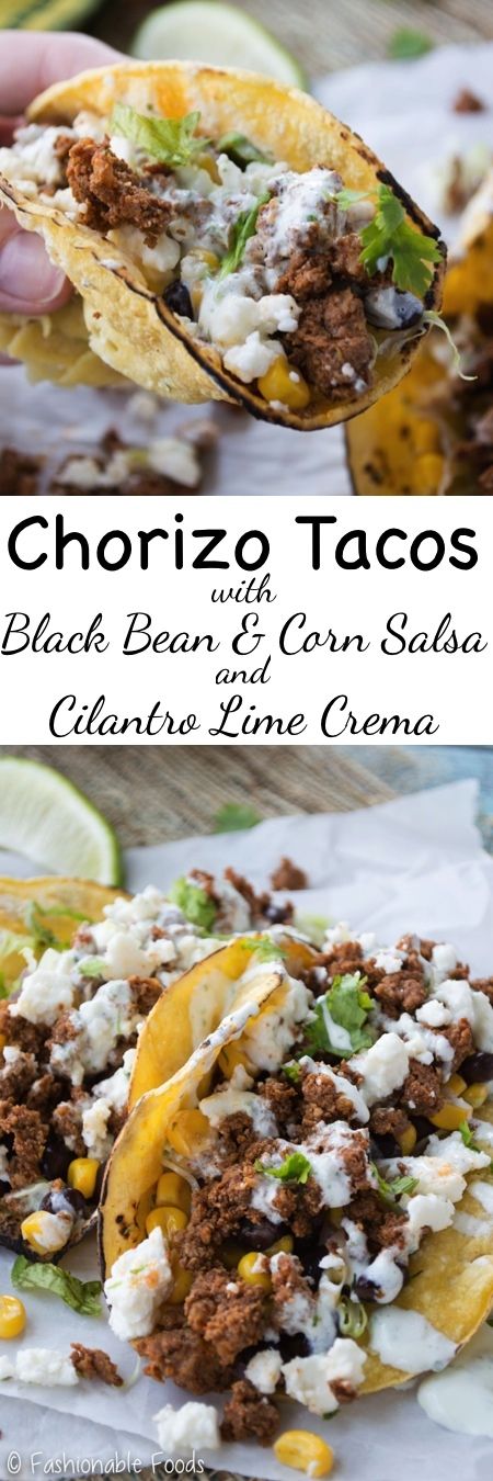 Chorizo Tacos (with Black Bean & Corn Salsa and Cilantro-Lime Crema