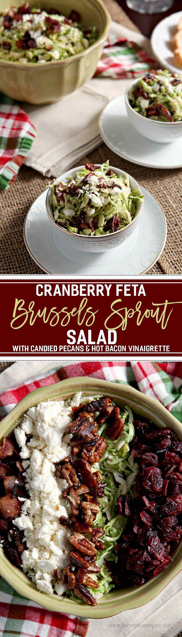 Cranberry Feta Brussels Sprout Salad with Candied Pecans and Warm Bacon Vinaigrette