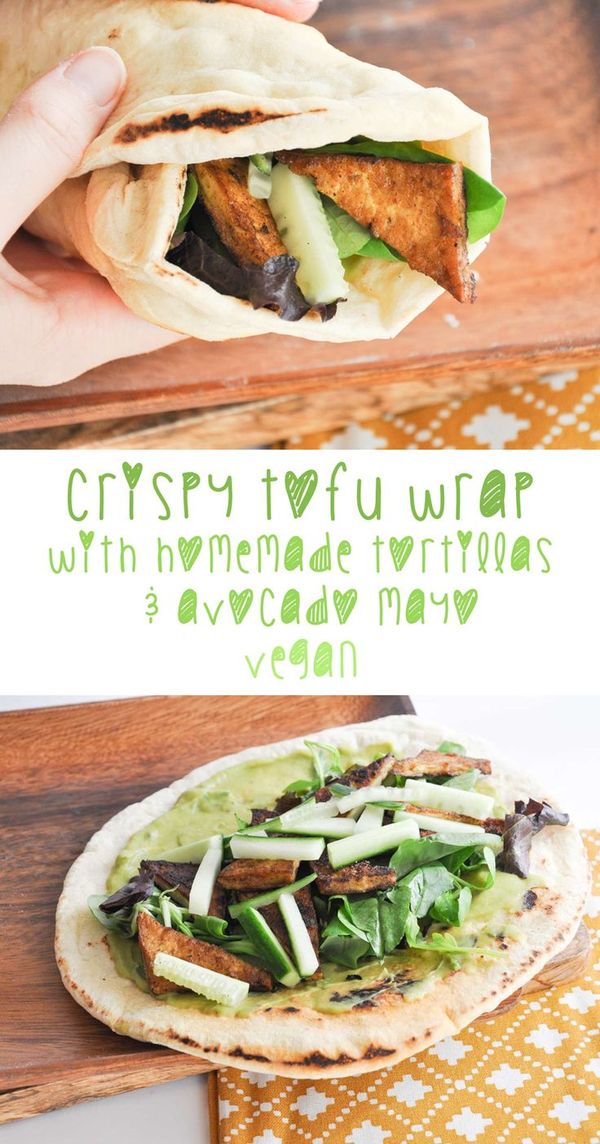 Crispy Tofu Wrap with Homemade Tortillas & Avocado Mayo