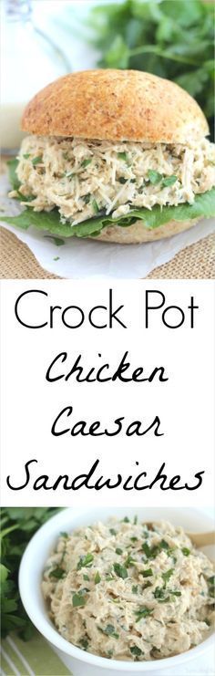 Crock Pot Chicken Caesar Sandwiches