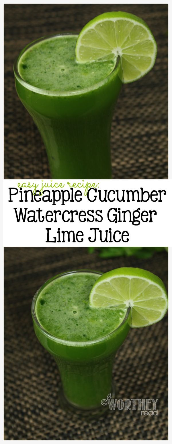 Easy Juice Recipes: Pineapple Cucumber Watercress Ginger Lime Juice