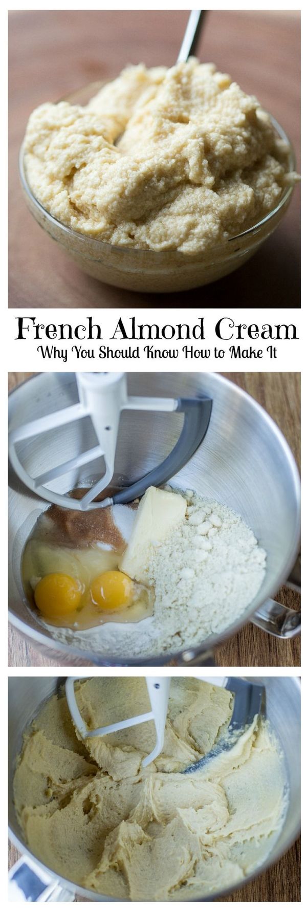 French Almond Cream (Creme D'amandes & Why You Should Know How to Make It