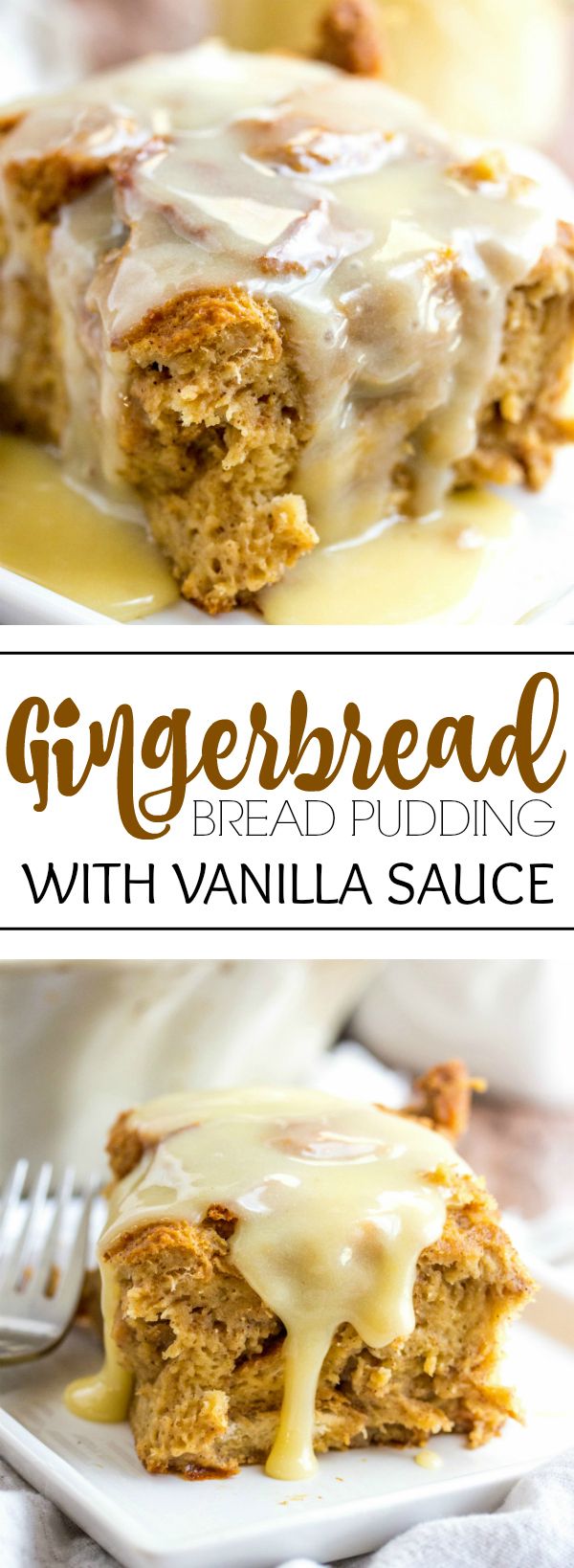 Gingerbread Bread Pudding with Vanilla Sauce