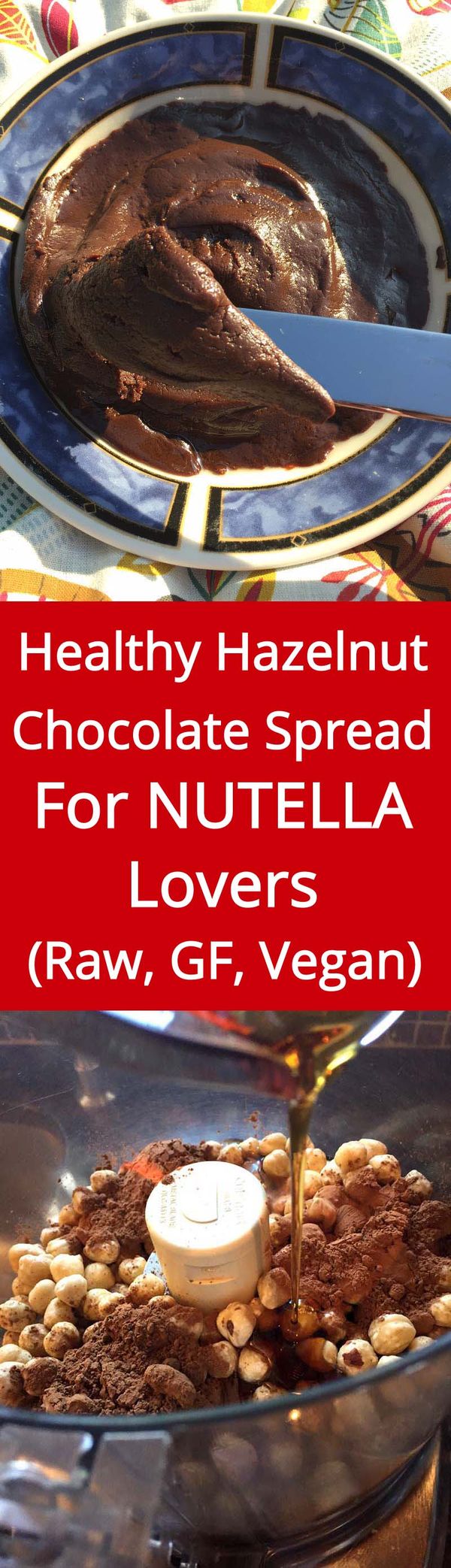 Healthy Chocolate Hazelnut Spread For Nutella Lovers