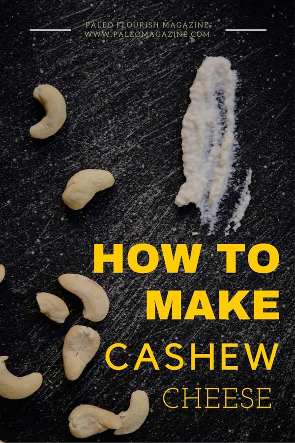 How to Make Cashew Cheese [Paleo, Vegan, Dairy-Free]