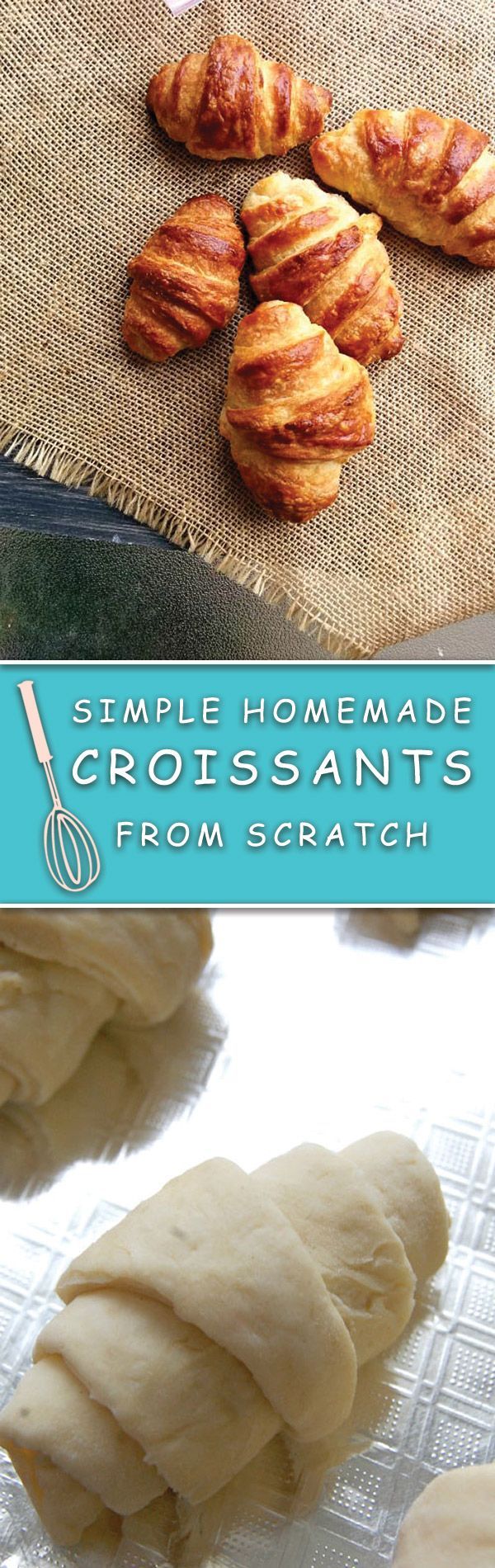 How to Make Croissants from Scratch